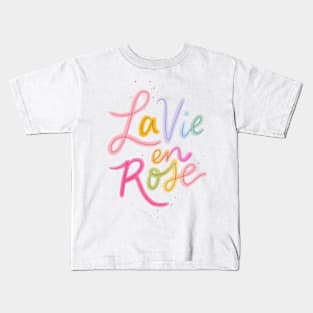 La Vie En Rose Rainbow Cursive Kids T-Shirt